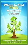 Where to Find FREE Money for College by Shay Spivey