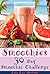 Smoothies: 30 Day Smoothie Challenge (Smoothie Recipes, Smoothies For Weight Loss, Zero Belly Smoothies, Smoothie Diet, Smoothie Cookbook Book 1)