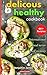 Delicious Healthy Cookbook:...