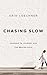 Chasing Slow: Courage to Journey Off the Beaten Path