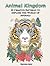 Animal Kingdom: 20 Creative Patterns to Explore the World of Animals (Relaxations & Stress-Relief)