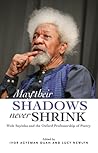 May Their Shadows Never Shrink: Wole Soyinka and the Oxford Professorship of Poetry