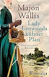 Lady Lanwoods kühner Plan