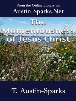 The Momentousness of Jesus Christ