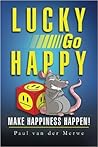 Lucky Go Happy: Make Happiness Happen!