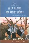 À la Gloire des petits héros À la Gloire des petits héros