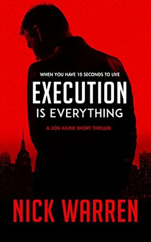 Execution Is Everything: The Girl (Jon Kaine #1, part 1)
