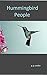 Hummingbird People by G.G. Andco