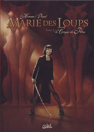 Le Cirque de Pétra (Marie Des Loups, #2)