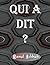 Qui a dit ?...: Les mots qu...