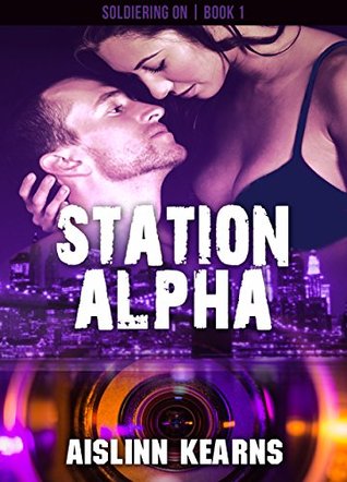 Station Alpha (Soldiering On #1)