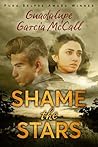 Shame the Stars by Guadalupe Garcia McCall