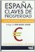 Espana, Claves de Prosperidad: Ocho Años de Estabilidad y Crecimiento