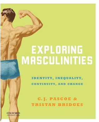 Exploring Masculinities: Identity, Inequality, Continuity and Change