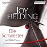 Die Schwester by Joy Fielding