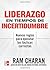 LIDERAZGO EN TIEMPOS DE INCERTIDUMBRE (Spanish Edition)