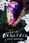 The Ornatrix