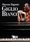 Giglio Bianco (Italian Edition) Giglio Bianco (Italian Edition)