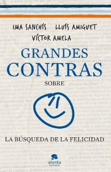 Grandes contras sobre... ...la búsqueda de la felicidad (Kindle Edition)
