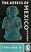 The Aztecs of Mexico by George C. Vaillant