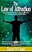 Law of Attraction: 7 Secrets to Put in Action the Law of Attraction on a Daily Basis and Successfully Manifest Abundance, Confidence, Money, Healthy and ... The Law of Attraction, Beliefs, Abraham)