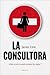 La consultora: ¿Qué ocurre cuando rompes las reglas?