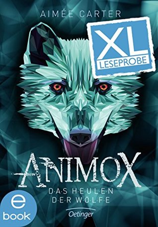 XL-Leseprobe - Das Heulen der Wölfe (Animox #1)