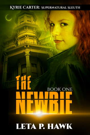 The Newbie (Kyrie Carter: Supernatural Sleuth, #1)