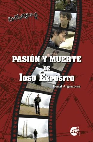 Eskorbuto. Pasión y muerte de Iosu Expósito (Spanish Edition)