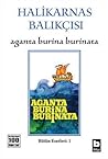 Aganta Burina Burinata by Halikarnas Balıkçısı