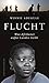 Flucht: Was Afrikaner außer Landes treibt (German Edition)
