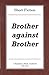 Desperate Times Volume I: Brother against Brother