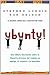 Ubuntu!: Un fascinante fábula sobre la filosofía africana del trabajo en equipo