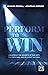 Perform To Win: Unlocking T...