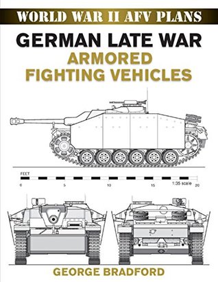 German Late War Armored Fighting Vehicles: World War II AFV Plans (Kindle Edition)