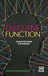 Executive Function: Cognitive Fitness for Business