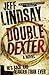 Double Dexter