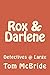 Rox & Darlene: Detectives @...