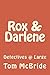 Rox & Darlene: Detectives @ Large