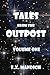 Tales From The Outpost Volume One
