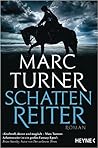 Schattenreiter by Marc Turner