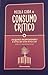 Piccola guida al consumo critico: Acquisti responsabili e stili di vita etici 2.0