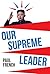 Our Supreme Leader: The Making of Kim Jong-un