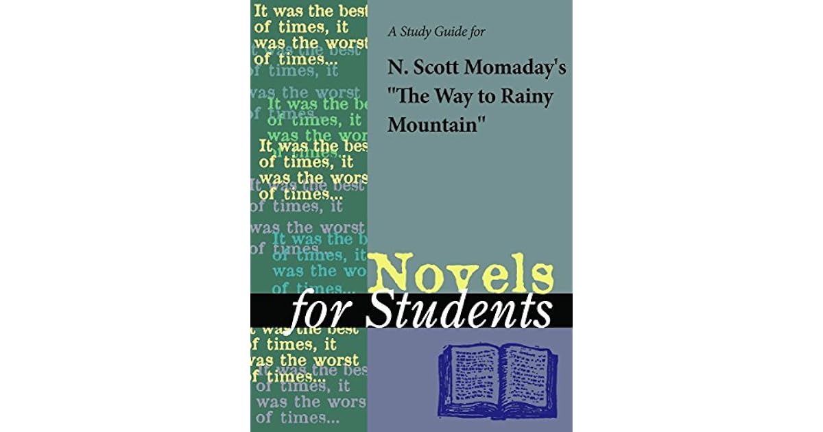 A Study Guide for N. Scott Momaday's "The Way to Rainy Mountain" by Cengage Learning Gale
