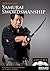 Advanced Samurai Swordsmanship by Masayuki Shimabukuro