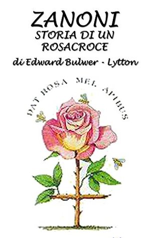Zanoni: Storia di un Rosacroce