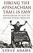 Hiking The Appalachian Trail Is Easy: Especially If You've Never Hiked Before