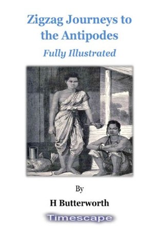 ZigZag Journeys to the Antipodes (Kindle Edition)