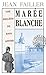 Marée blanche: Les enquêtes de Mary Lester - Tome 4 (French Edition)