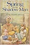 Spring and the Shadow Man Spring and the Shadow Man